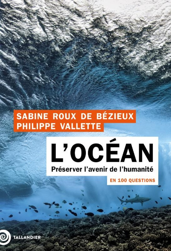 roux-de-bezieux-l-ocean-en-100-questions-preserver-lavenir-de-lhumanite_0