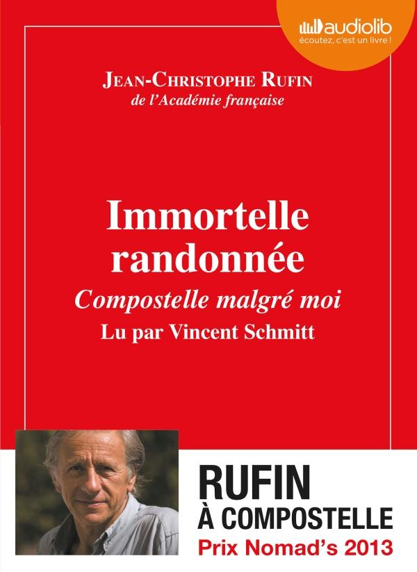 rufin-jean-christophe-3b-schmitt-vincent-immortelle-randonnee-compostelle-malgre-moi-1-cd-audio-mp3_0