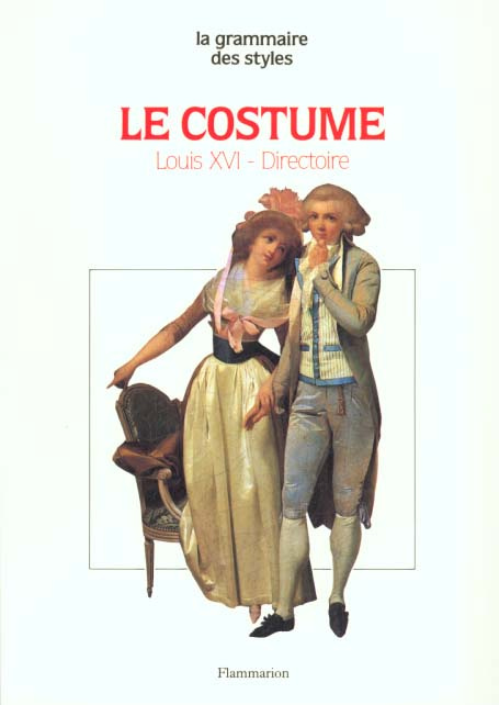 ruppert-jacques-le-costume-tome-3-epoques-louis-xvi-et-directoire_0