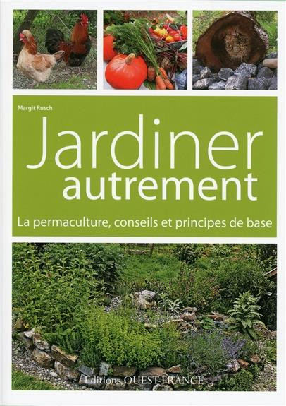 rusch-margit-jardiner-autrement-la-permaculture-conseils-et-principes-de-base_0
