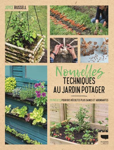russell-joyce-3b-richard-denis-nouvelles-techniques-au-jardin-potager-23-projets-pour-des-recoltes-plus-saines-et-abondantes_0