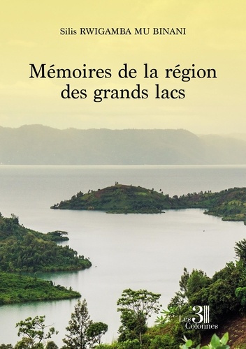 rwigamba-mu-binani-silis-memoires-de-la-region-des-grands-lacs_0
