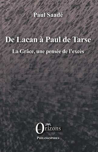 saade-paul-de-lacan-a-paul-de-tarse-la-grace-une-pensee-de-l-exces_0