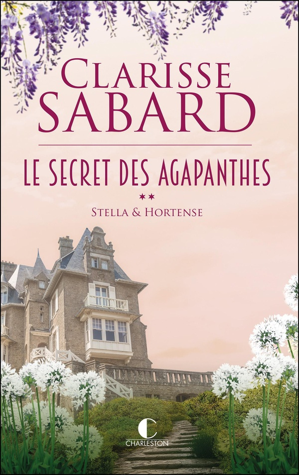 sabard-clarisse-le-secret-des-agapanthes-stella-et-hortense-le-secret-des-agapanthes-tome-2_0
