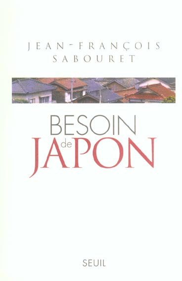sabouret-jean-francois-besoin-de-japon_0