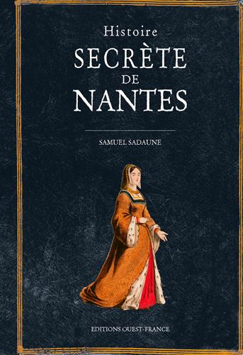 sadaune-samuel-histoire-secrete-de-nantes_0