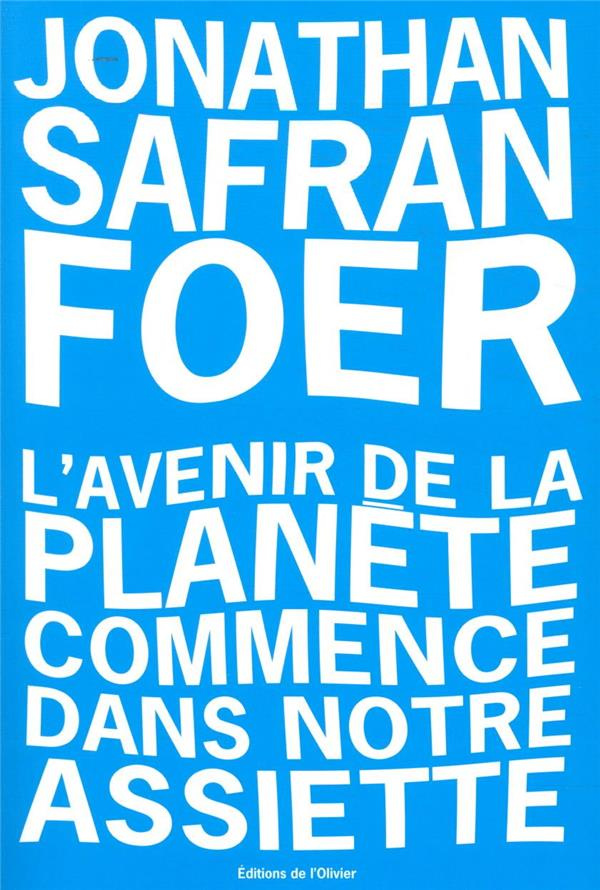 safran-foer-jonathan-3b-amfreville-marc-l-avenir-de-la-planete-commence-dans-notre-assiette_0