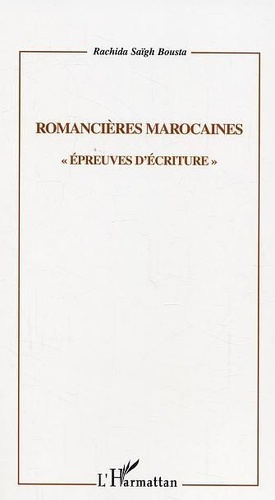 saigh-bousta-rachida-romancieres-marocaines-epreuves-d-ecritures_0