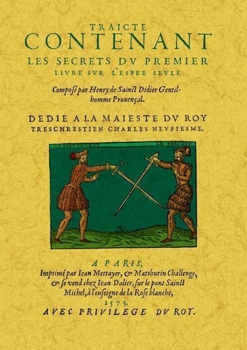 sainct-didier-henry-de-traicte-contenant-les-secrets-du-premier-livre-sur-l-espee-seule-mere-de-toutes-armes-qui-sont-esp_0