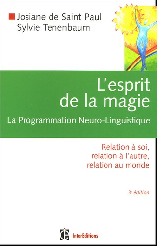 saint-paul-josiane-de-tenenbaum-sylvie-l-esprit-de-la-magie-la-programmation-neuro-linguistique-relation-a-soi-relation-a-l-autre-rela_0