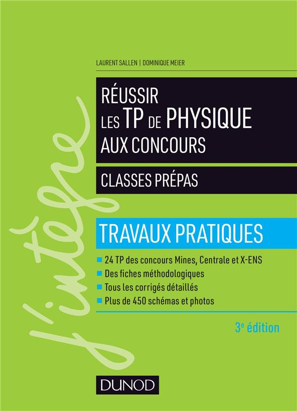 sallen-laurent-3b-meier-dominique-reussir-les-tp-de-physique-aux-concours-classes-prepas-travaux-pratiques-3e-edition_0