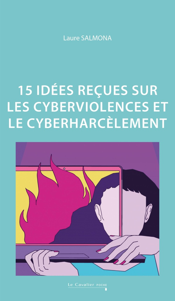salmona-laure-idees-recues-sur-les-cyberviolences-et-le-cyberharcelement_0