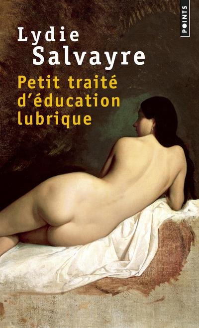 salvayre-lydie-petit-traite-d-education-lubrique_0