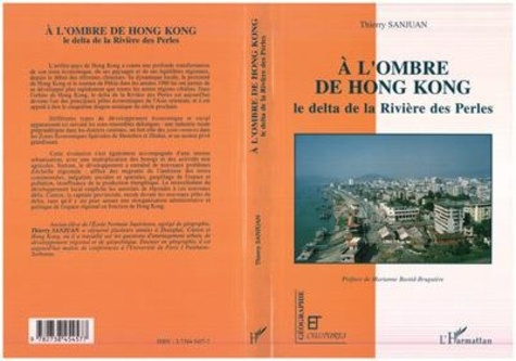 sanjuan-thierry-3b-bastid-bruguiere-marianne-a-l-ombre-de-hong-kong-le-delta-de-la-riviere-des-perles_0