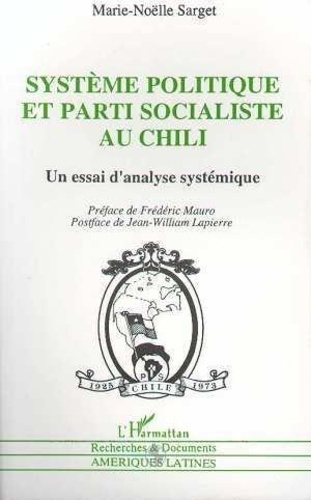 sarget-marie-noelle-systeme-politique-et-parti-socialiste-au-chili-un-essai-d-analyse-systemique_0