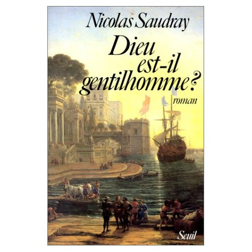 saudray-nicolas-dieu-est-il-gentilhomme_0
