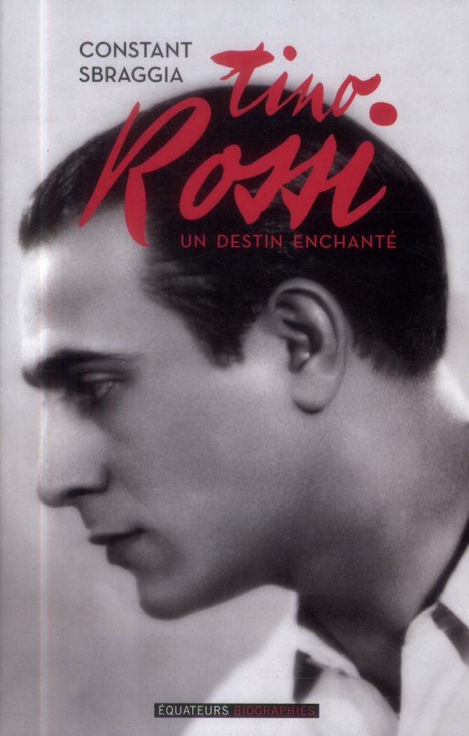 sbraggia-constant-tino-rossi-un-destin-enchante_0