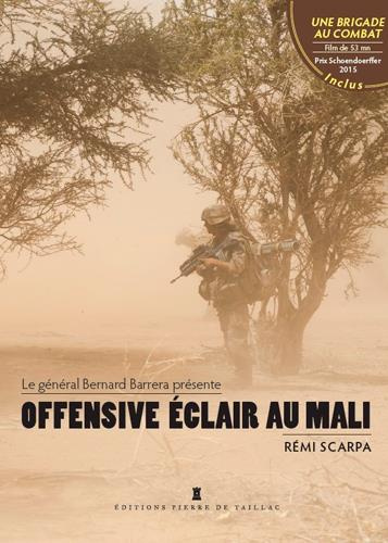 scarpa-remi-3b-barrera-bernard-3b-villiers-pierre-de-offensive-eclair-au-mali-ceux-de-la-brigade-serval-racontent-edition-revue-et-augmentee-avec-1-dv_0