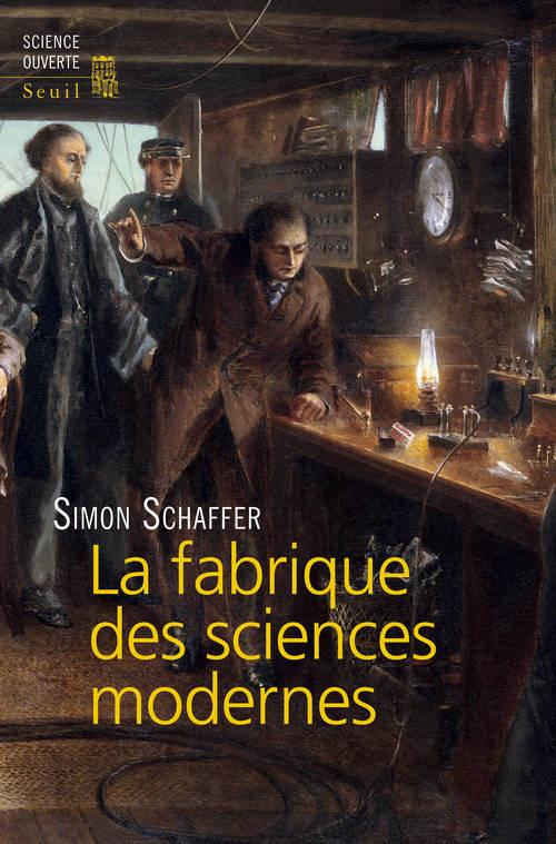 schaffer-simon-3b-ait-touati-frederique-3b-marcou-lo-la-fabrique-des-sciences-modernes-xviie-xixe-siecle_0