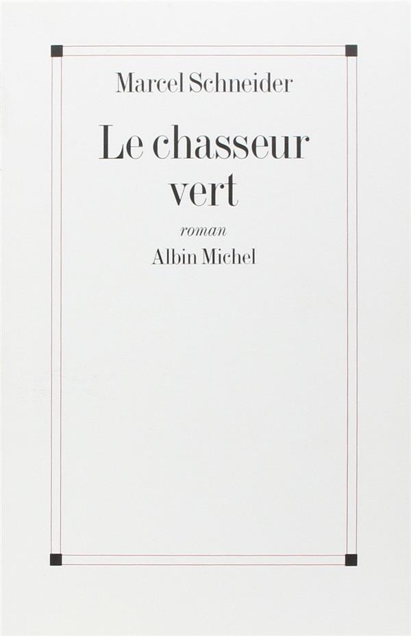 schneider-le-chasseur-vert_0