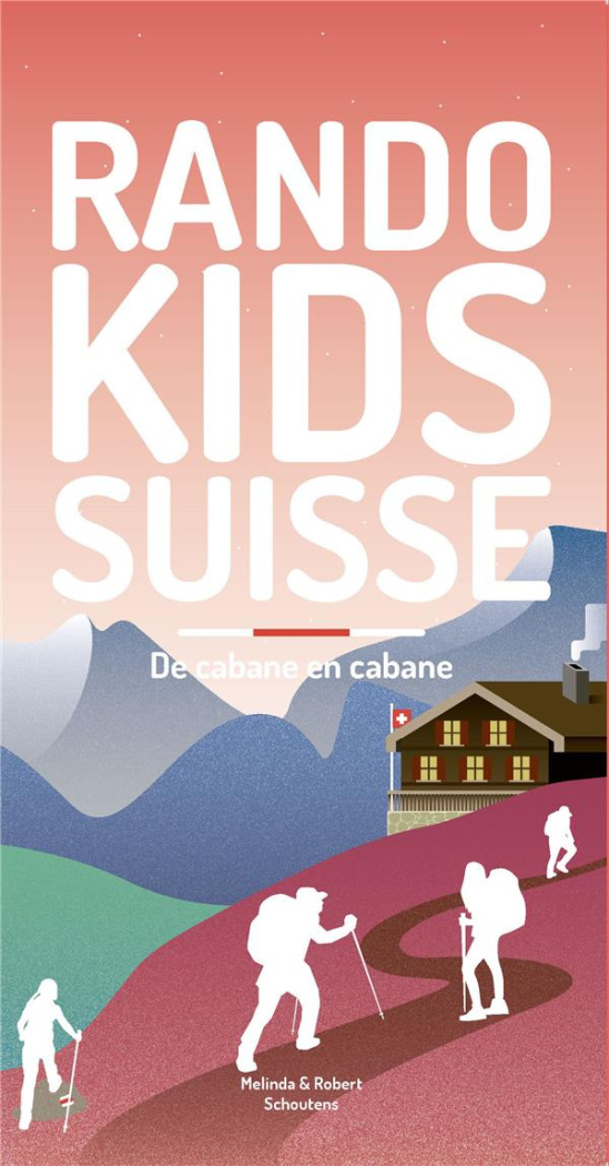 schoutens-melinda-randos-kids-suisse-2-de-cabane-en-cabane_0