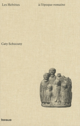 schucany-caty-les-helvetes-a-l-epoque-romaine_0