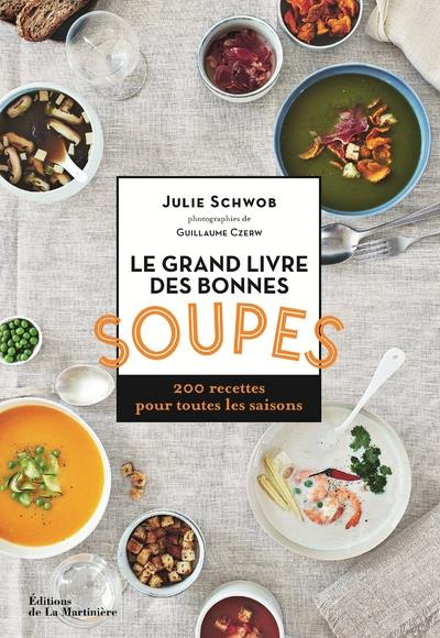 schwob-julie-3b-czerw-guillaume-le-grand-livre-des-bonnes-soupes-200-recettes-pour-toutes-les-saisons_0