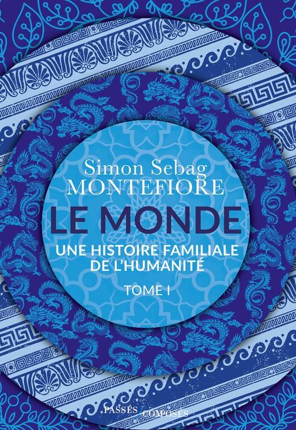 sebag-montefiore-simon-le-monde-une-histoire-familiale-de-l-humanite_0