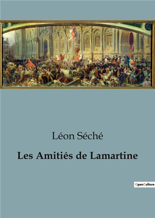 seche-leon-les-amities-de-lamartine_0