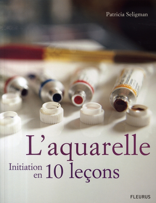 seligman-patricia-aquarelle-initiation-en-10-lecons-l_0