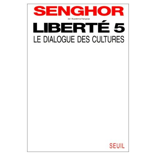 senghor-leopold-sedar-liberte-tome-5-le-dialogue-des-cultures_0