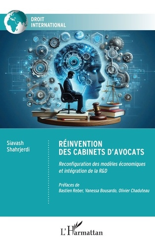 shahrjerdi-siavash-3b-bousardo-vanessa-3b-reber-bast-reinvention-des-cabinets-d-avocats-reconfiguration-des-modeles-economiques-et-integration-de-la-r-d_0