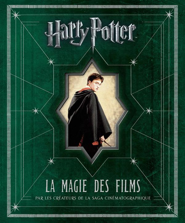 sibley-brian-3b-heyman-david-3b-berree-maxime-harry-potter-la-magie-des-films_0