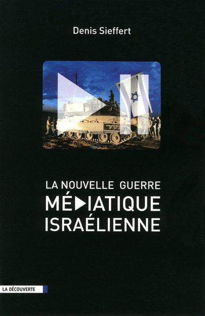 sieffert-denis-la-nouvelle-guerre-mediatique-israelienne_0