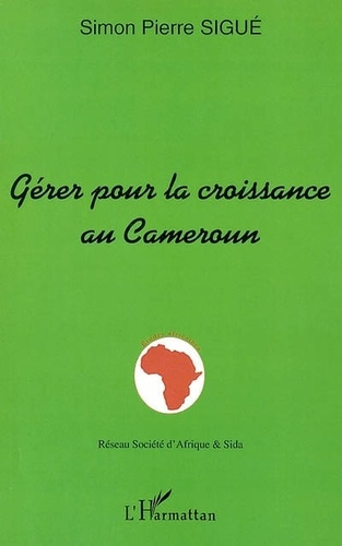 sigue-simon-pierre-gerer-pour-la-croissance-au-cameroun_0