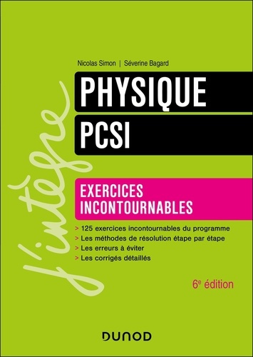 simon-nicolas-bagard-severine-physique-exercices-incontournables-pcsi-6e-ed-exercices-incontournables_0