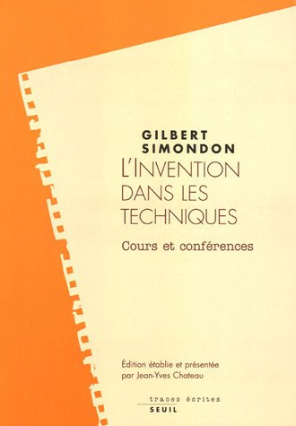 simondon-gilbert-3b-chateau-jean-yves-l-invention-dans-les-techniques-cours-et-conferences_0
