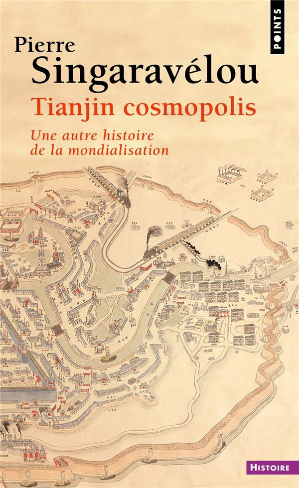 singaravelou-pierre-tianjin-cosmopolis-une-autre-histoire-de-la-mondialisation_0