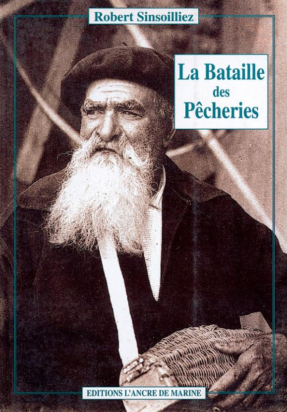 sinsoilliez-robert-la-bataille-des-pecheries_0