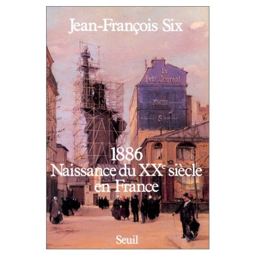 six-jean-francois-1886-naissance-du-xxe-siecle-en-france_0