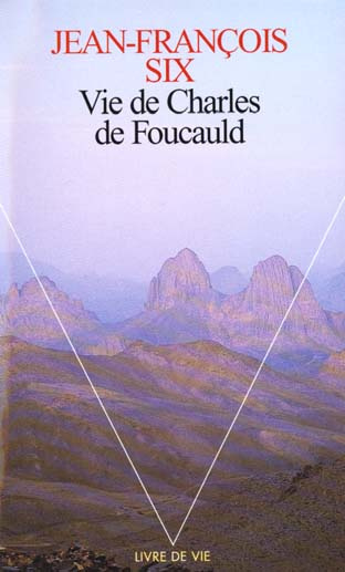 six-jean-francois-vie-de-charles-de-foucauld_0