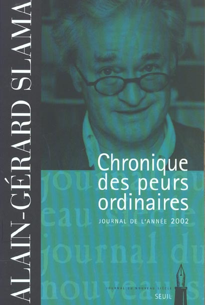slama-alain-gerard-chronique-des-peurs-ordinaires-journal-de-l-annee-2002_0
