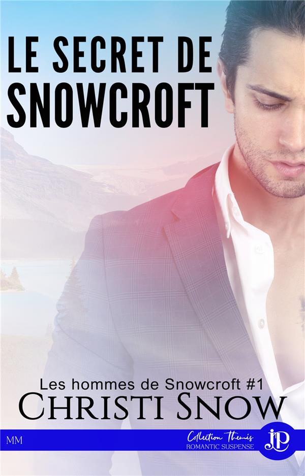 snow-christi-les-hommes-de-snowcroft-tome-1-le-secret-de-snowcroft_0
