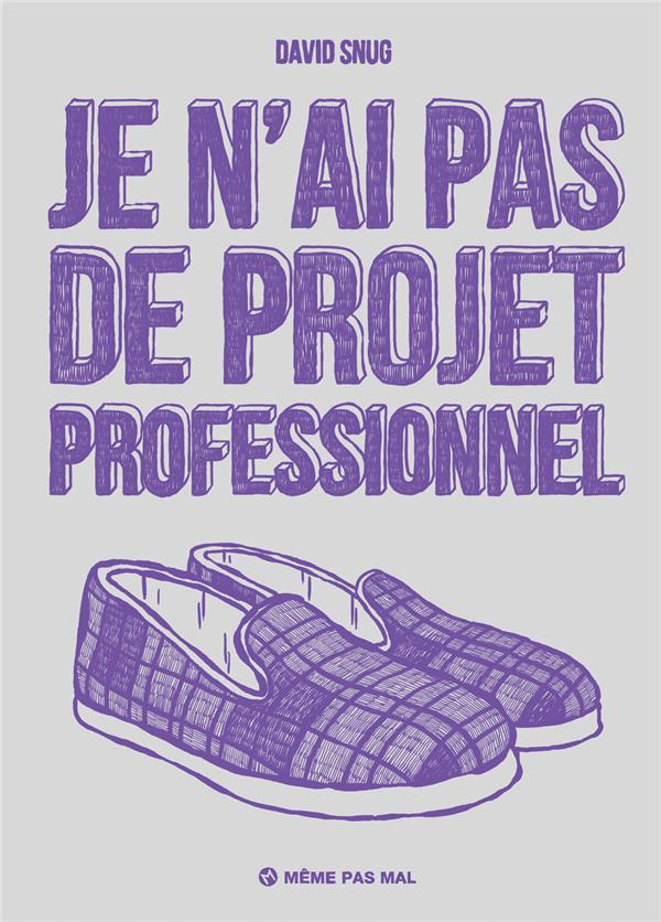 snug-david-je-n-ai-pas-de-projet-professionnel_0