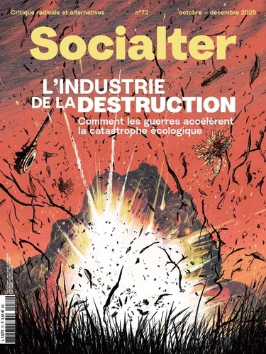 socialter-socialter-n-72-octobre-decembre-2025-l-industrie-de-la-destruction-comment-les-guerres-accelere_0
