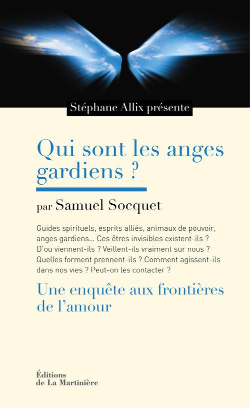 socquet-samuel-3b-allix-stephane-quis-sont-les-anges-gardiens-une-enquete-aux-frontieres-de-l-amour_0