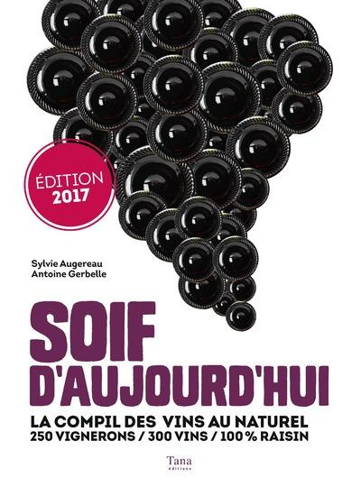 soif-d-aujourd-hui-la-compil-des-vins-au-naturel-250-vignerons-300-vins-100-raisin-edition-201_0