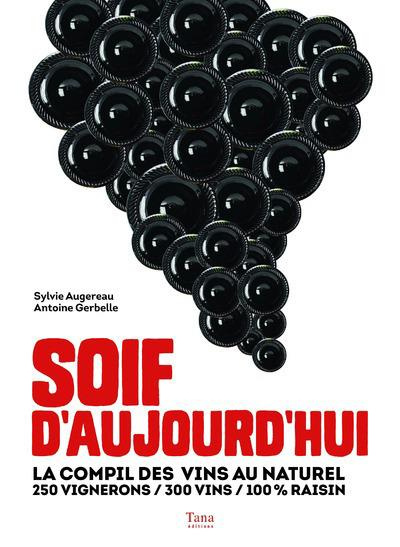 soif-d-aujourd-hui-la-compil-des-vins-au-naturel-250-vignerons-300-vins-100-raisin_0