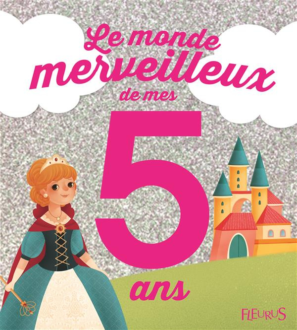 solinet-sandra-3b-bordicchia-gaia-le-monde-merveilleux-de-mes-5-ans-pour-les-filles_0