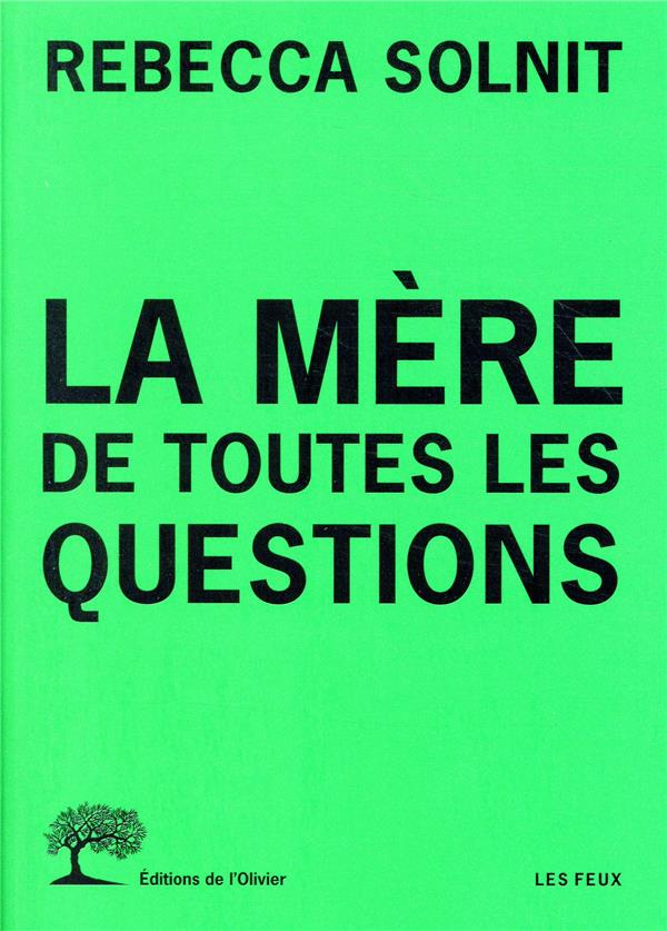 solnit-rebecca-3b-leroy-celine-3b-de-la-calzada-paz-la-mere-de-toutes-les-questions_0